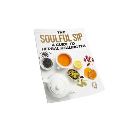 The Soulful Sip: A Guide To Herbal Healing Tea
